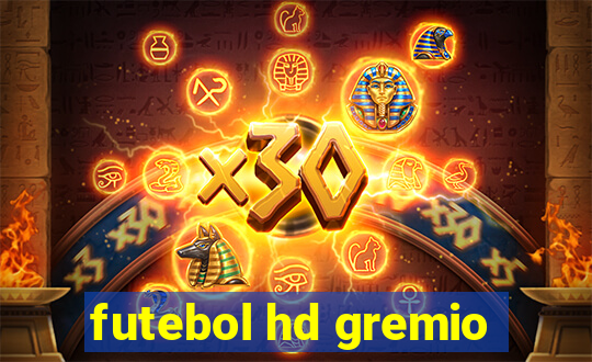 futebol hd gremio